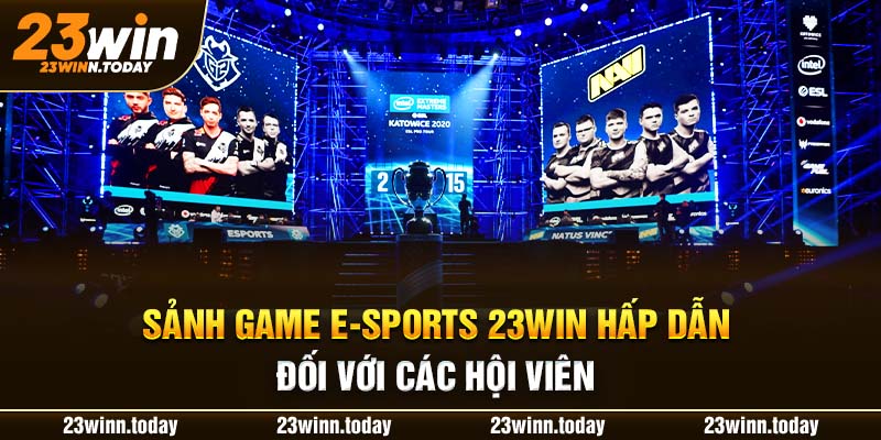 Sảnh game E-sports 23WIN hấp dẫn đối với các hội viên