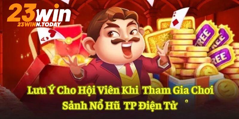 Những lý do nên tham gia Sảnh nổ hũ TP Điện tử