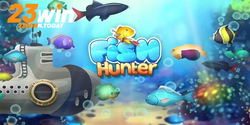 Đôi nét tổng quát về trò chơi bắn cá fish hunter