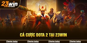 Cá Cược Dota 2 Tại 23WIN