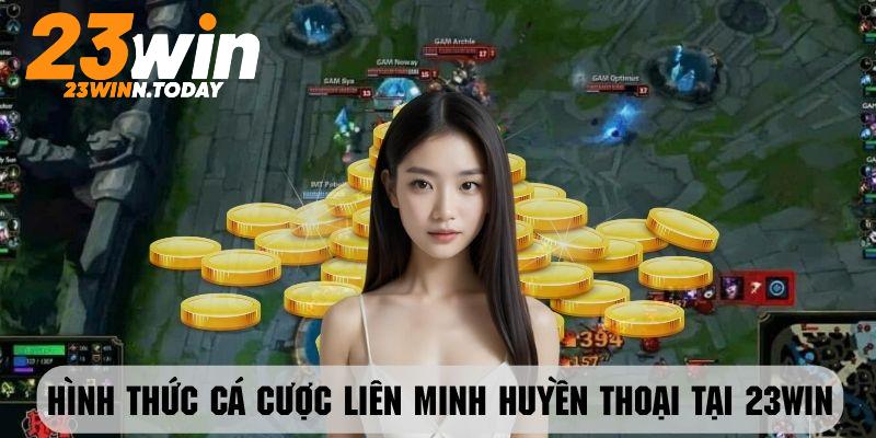 Giới thiệu cá cược Liên Minh Huyền Thoại tại 23Win siêu hấp dẫn