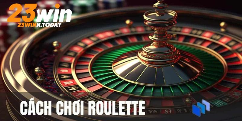 Cách đánh Roulette cực thú vị và dễ dàng