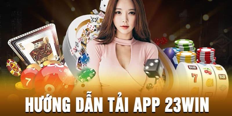 Lý do nên cài đặt app 23WIN về thiết bị